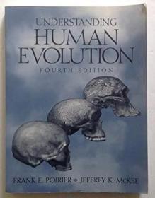 Understanding Human Evolution. Fourth Edition. /Frank E. Poi