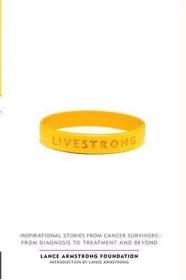 LIVESTRONG : Inspirational Stories From Cancer Survivors-fro