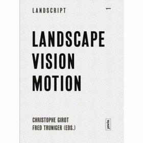 Landscape Vision Motion Visual Thinking in Landscape Culture