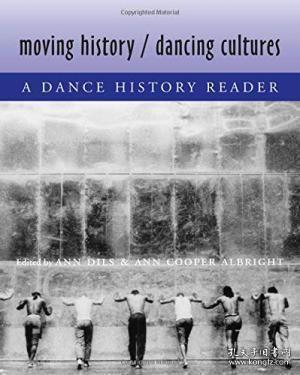 Moving History/Dancing Cultures：A Dance History Reader