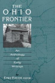 The Ohio Frontier: An Anthology of Early Writings (Ohio Rive