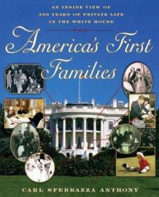 Americas First Families: An Inside View of 200 Years of Priv