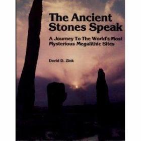 The Ancient Stones Speak: A Journey to the Worlds Most Myste