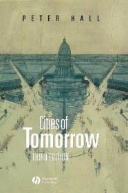 Cities of Tomorrow-未来的城市 /Peter Hall John Wiley and So.