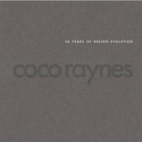 Coco Raynes 50 Years of Design Evolution /Coco Raynes Associ