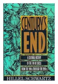 Century's End A Cultural History of the Fin de Siecle From t