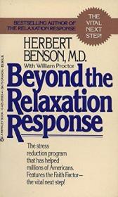 Beyond the Relaxation Response: How to Harness the Healing P