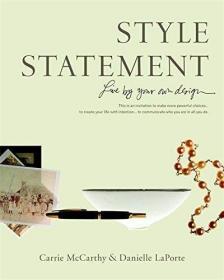 STYLE STATEMENT: LIVE BY YOUR OWN DESIGN /LaPorte  Danielle