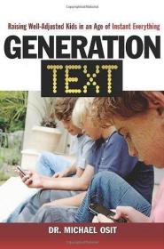 Generation Text: Raising Well-Adjusted Kids in an Age of Ins