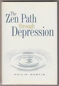 THE ZEN PATH THROUGH DEPRESSION /Martin  Philip Harper San F