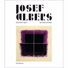 Josef Albers Spiritualità e rigore/Spirituality and Rigor /