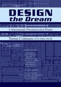 Design the Dream: A Veterinarian's Pre-Construction Primer-?