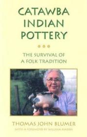Catawba Indian Pottery: The Survival of a Folk Tradition (Co