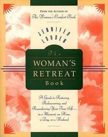 Woman's Retreat Book  The A Guide to Restoring  Rediscoverin