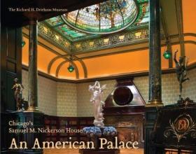 An American Palace: Chicago's Samuel M. Nickerson House-一座