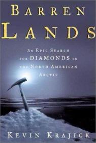 Barren Lands: An Epic Search for Diamonds in the North Ameri