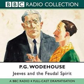 Jeeves and the Feudal Spirit-吉布斯与封建精神 /P. G. Wodehou