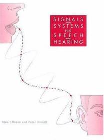 Signals And Systems For Speech And Hearing /Stuart Rosen; Pe