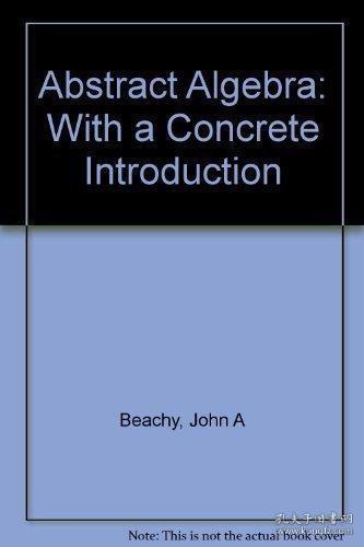 Abstract Algebra With a Concrete Introduction /Beachy  John