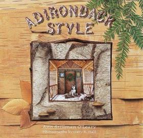 Adirondack Style-阿迪朗达克风格 /Ann S. O'Leary Random House