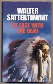 At Ease with the Dead /Satterthwait  Walter The Crime Club /