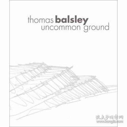 Thomas Balsley Uncommon Ground /Thomas Balsley Oro Editions
