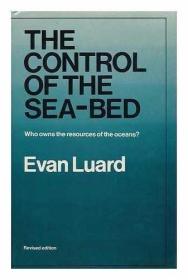 Control of the Sea Bed: A New International Issue /Evan Luar