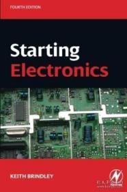 Starting Electronics Fourth Edition /Keith Brindley Newnes 2