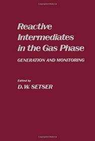 Reactive Intermediates in the Gas Phase : Generation and Mon