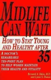 Midlife Can Wait: How to Stay Young and Healthy After 35 /Es