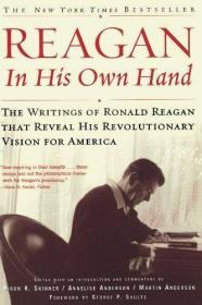 Reagan  In His Own Hand: The Writings of Ronald Reagan that