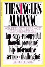 THE SINGLES ALMANAC: A GUIDE TO GETTING THE MOST OUT OF BEIN