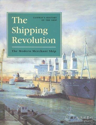 The Shipping Revolution: The Modern Merchant Ship (Conways H