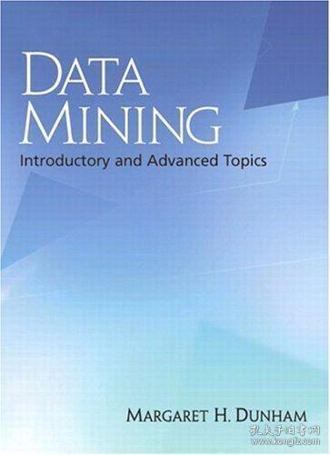 Data Mining: Introductory and Advanced Topics /Dunham  M H P