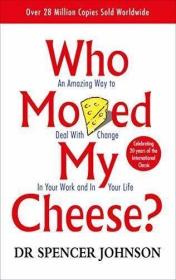 Who Moved My Cheese? /Spencer Johnson Cresset Press