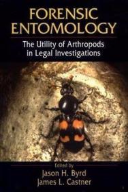 Forensic Entomology: The Utility of Arthropods in Legal Inve