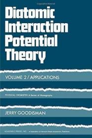 Diatomic Interaction Potential Theory: Volume 2 - Applicatio