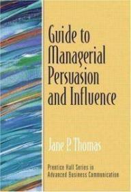 Guide to Managerial Persuasion and Influence (Guide to Busin