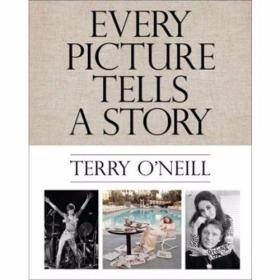 Terry O'Neill Every Picture Tells a Story /Terry O'Neill Dra