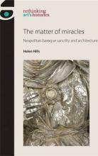 The matter of miracles: Neapolitan baroque sanctity and arch