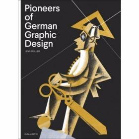 Pioneers of German Graphic Design /Jens Müller Callisto Pub