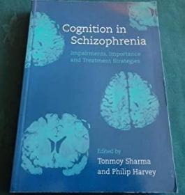 Cognition In Schizophrenia. Impairments  Importance and trea