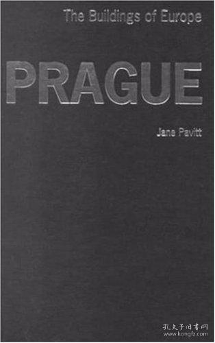 Prague: The Buildings of Europe-布拉格：欧洲的建筑 /Jane Pav