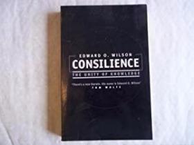 Consilience : The Unity of Knowledge /Wilson  Edward O. Litt