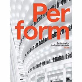 Perform Designing for the Performing Arts /Pelli Clarke Pell