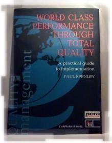 World Class Performance Through Total Quality: A Practical G