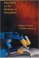 Robot Hands and the Mechanics of Manipulation (MIT Press Ser
