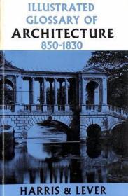 Illustrated Glossary of Architecture: Eight Fifty to Eightee