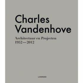 Charles Vandenhove Architecture & Projects 1952-2012 /Ba