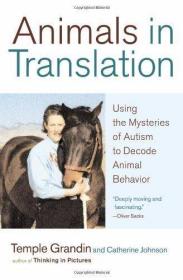 Animals in Translation：Using the Mysteries of Autism to Decode Animal Behavior